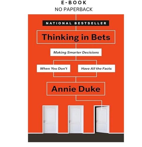 Thinking bets making - in, bets: