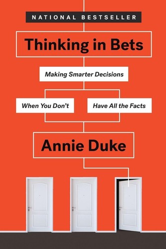 Thinking bets annie duke - bets,
