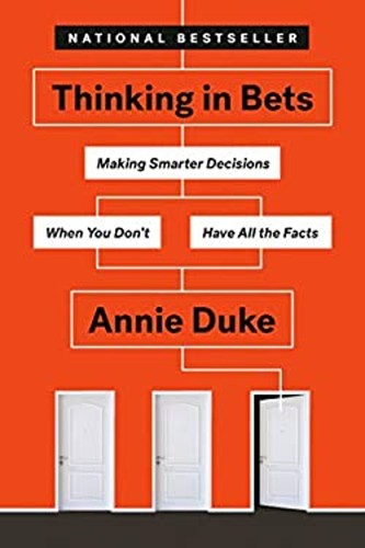 Thinking bets making - bets, :